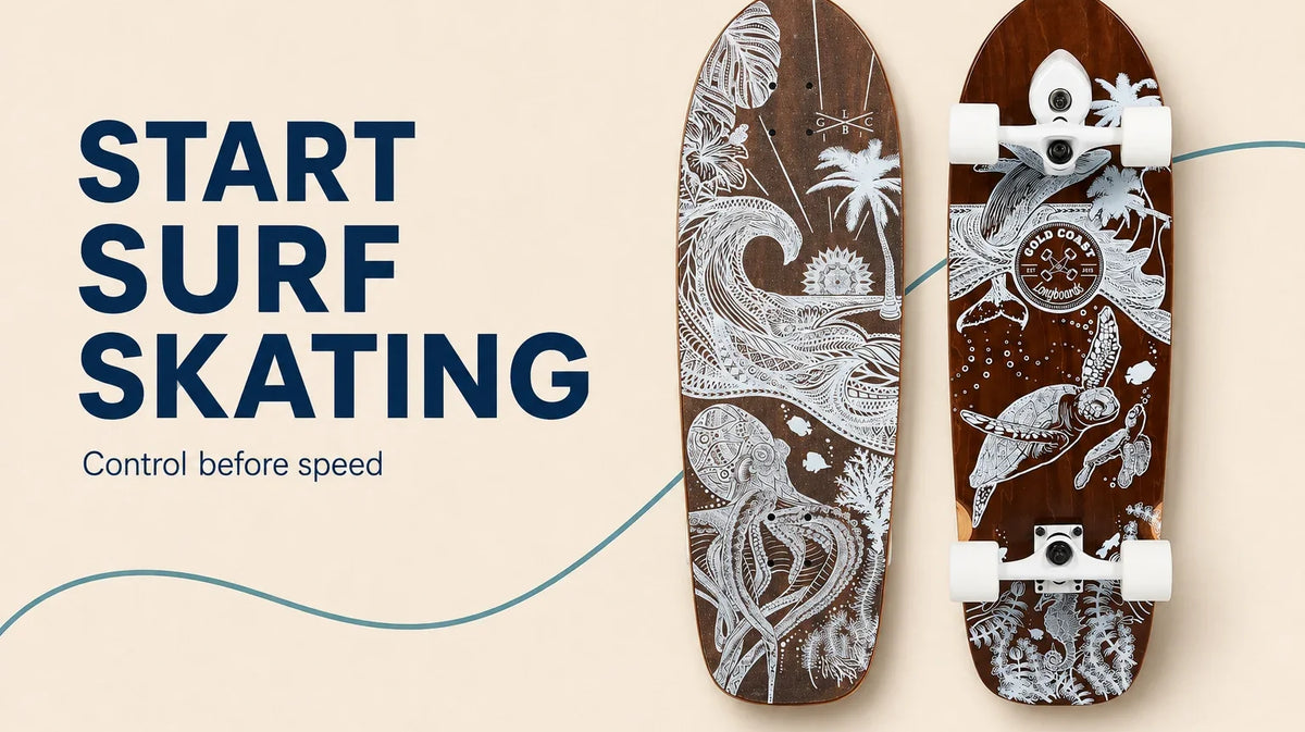 Start surf skating — control before speed. GCLB Wanderlust surf skate product views on a sand-coloured editorial graphic.