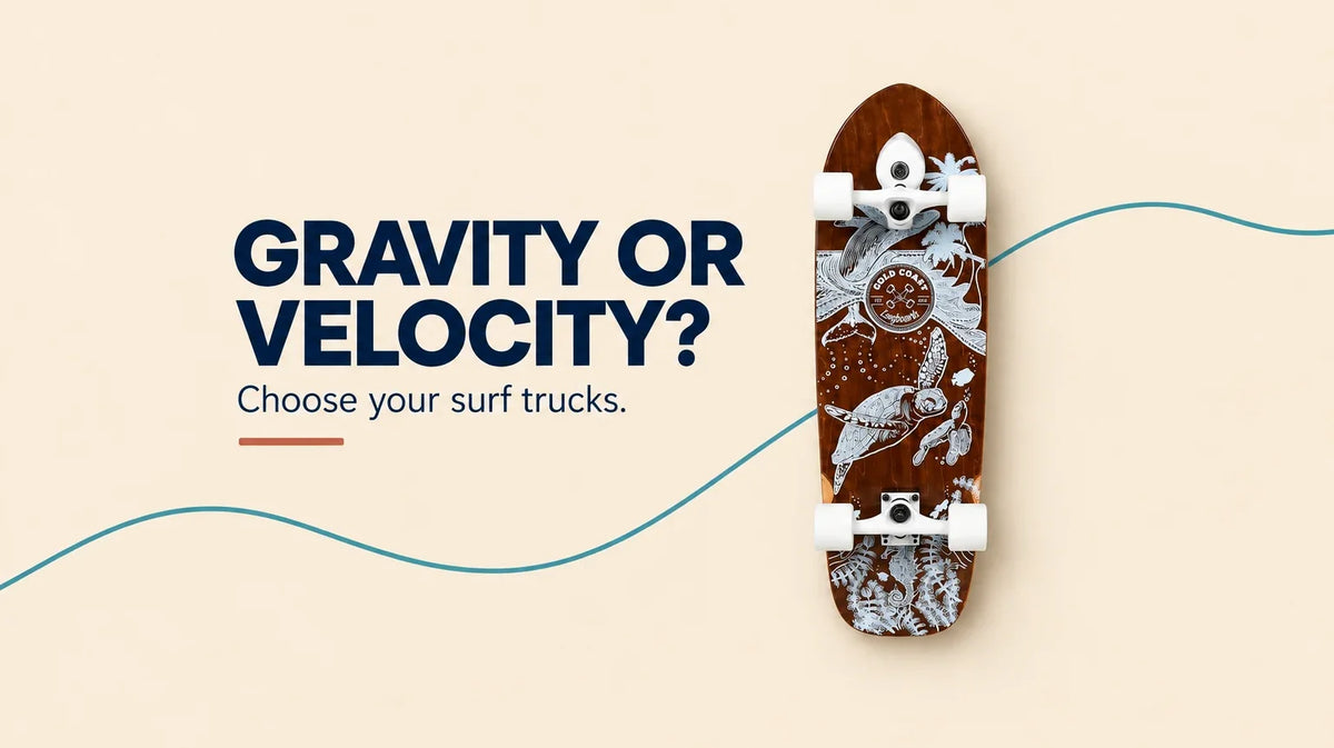 Gravity or Velocity? Choose your surf trucks. AI-assisted editorial cover with a GCLB Wanderlust surf skate; not a mechanism comparison.