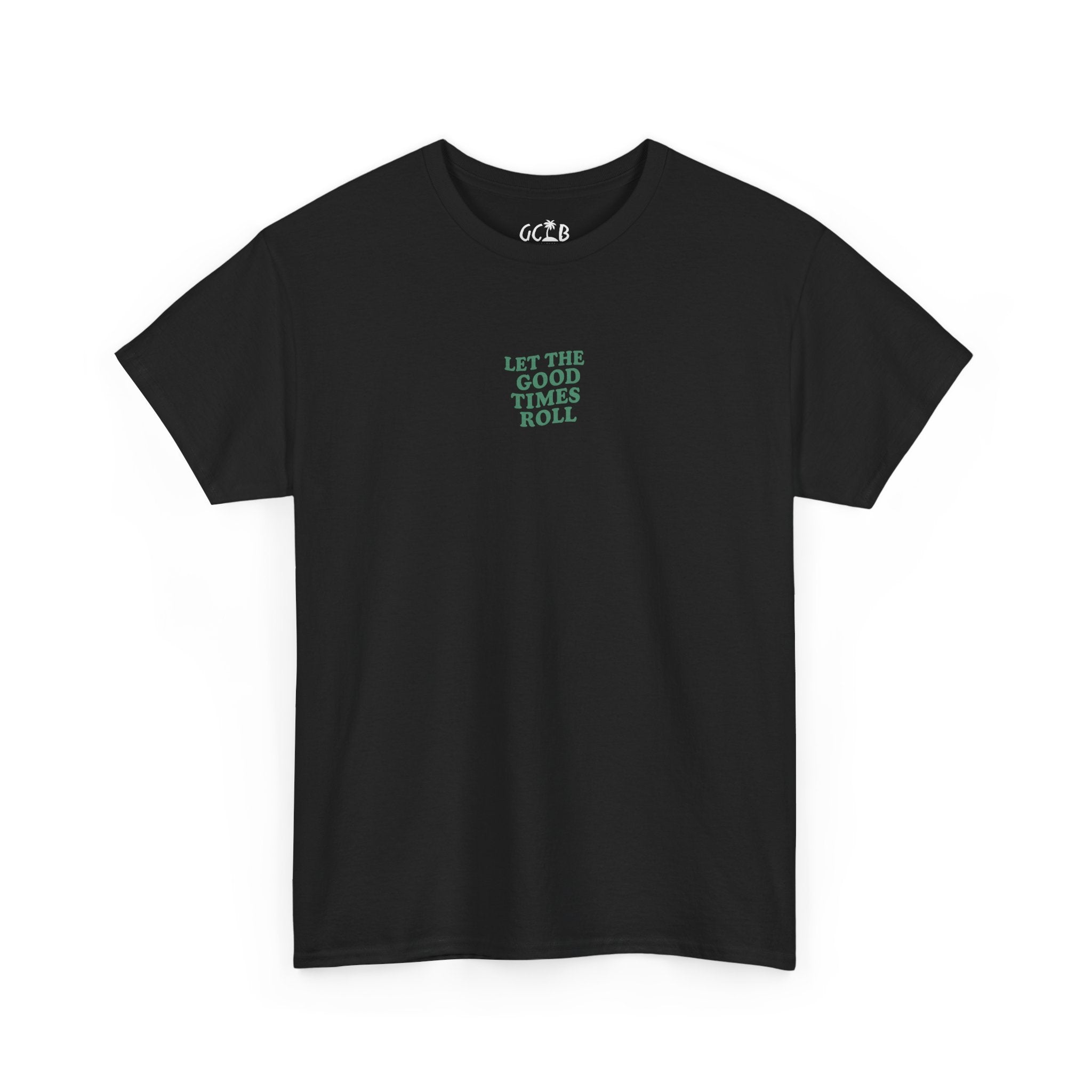 Printify T-Shirt Black / S Let the Good Times Roll Tee 2.0
