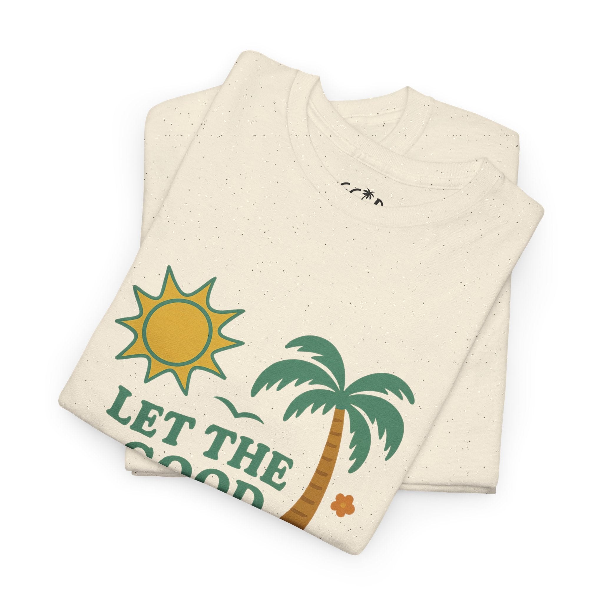 Printify T-Shirt Let the Good Times Roll Tee