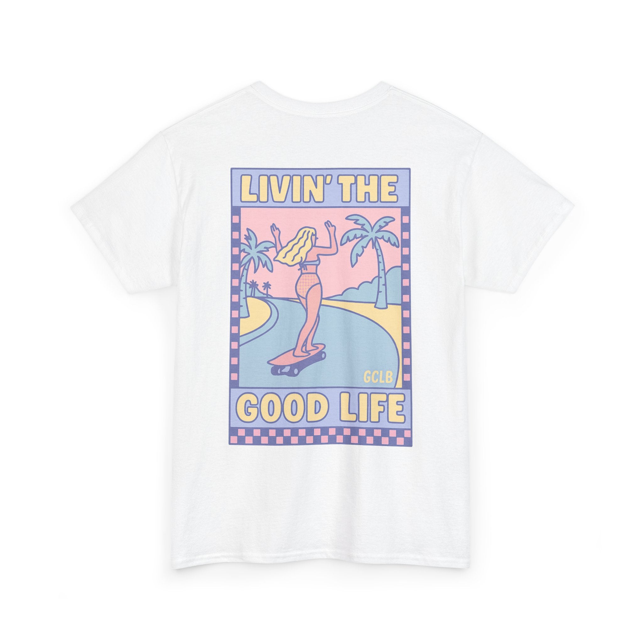 Printify T-Shirt White / S Livin the Good Life 2.0 Tee