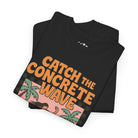 Printify T-Shirt Catch the Concrete Wave Tee