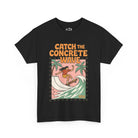 Printify T-Shirt Black / S Catch the Concrete Wave Tee