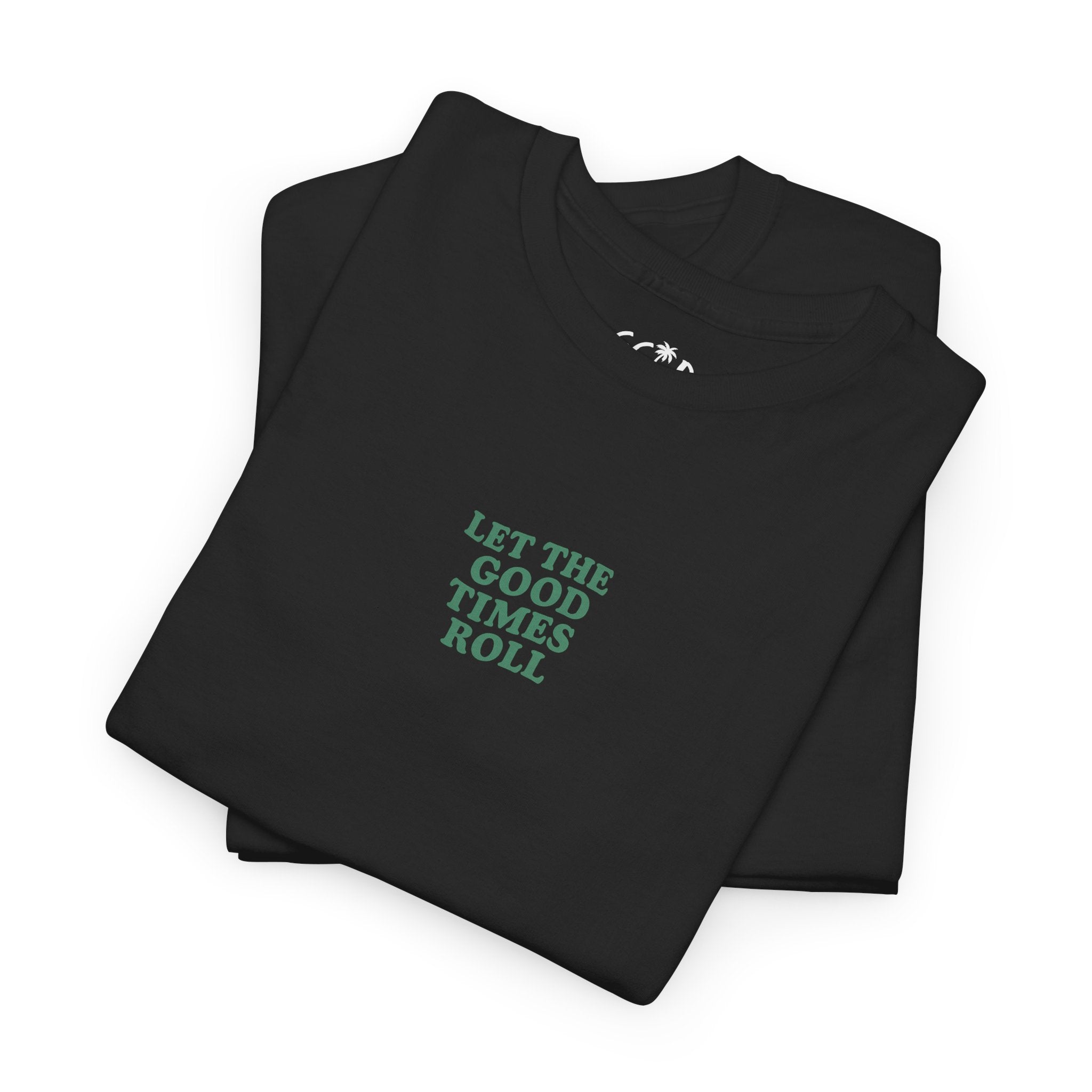 Printify T-Shirt Let the Good Times Roll Tee 2.0
