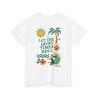 Printify T-Shirt Let the Good Times Roll Tee 2.0