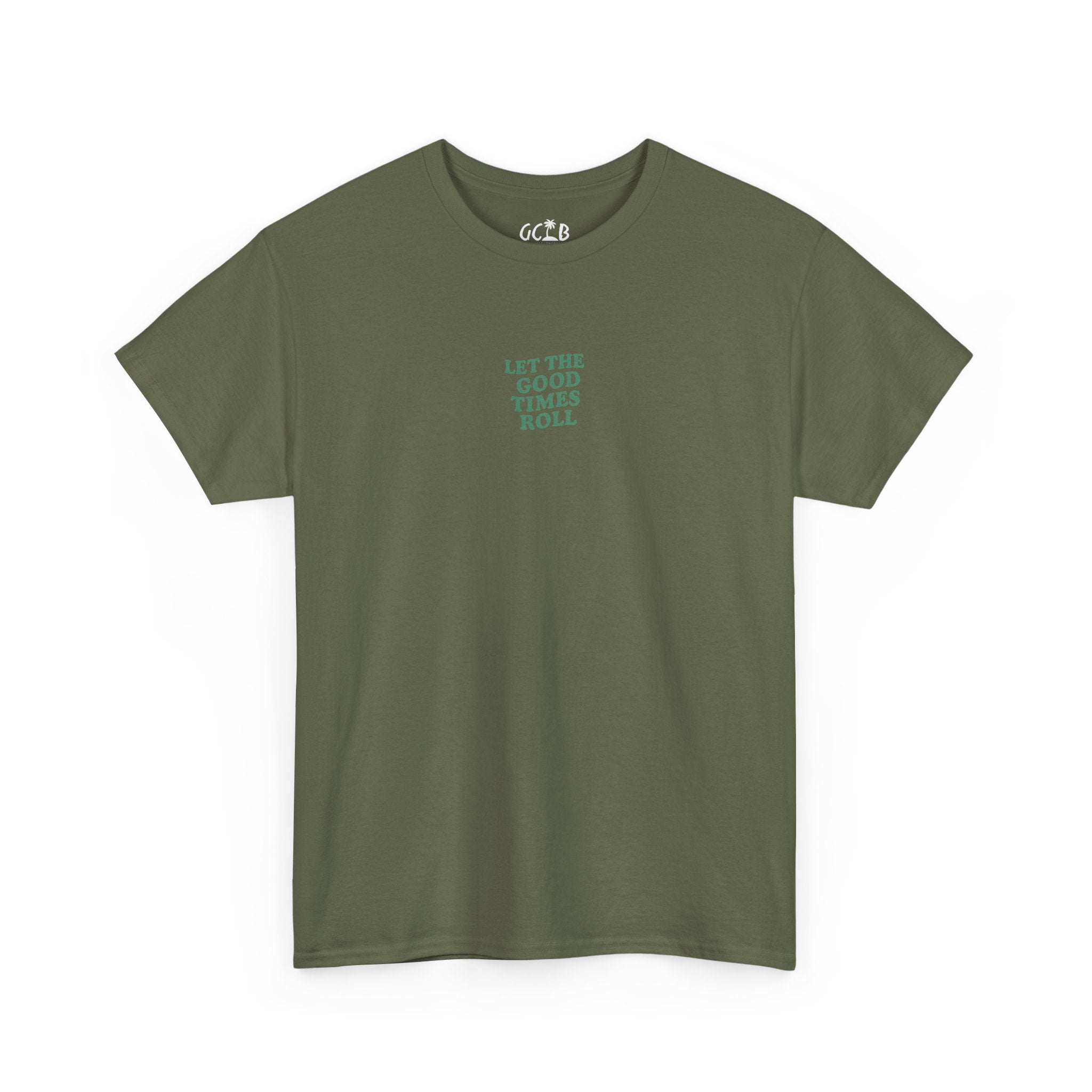 Printify T-Shirt Military Green / S Let the Good Times Roll Tee 2.0