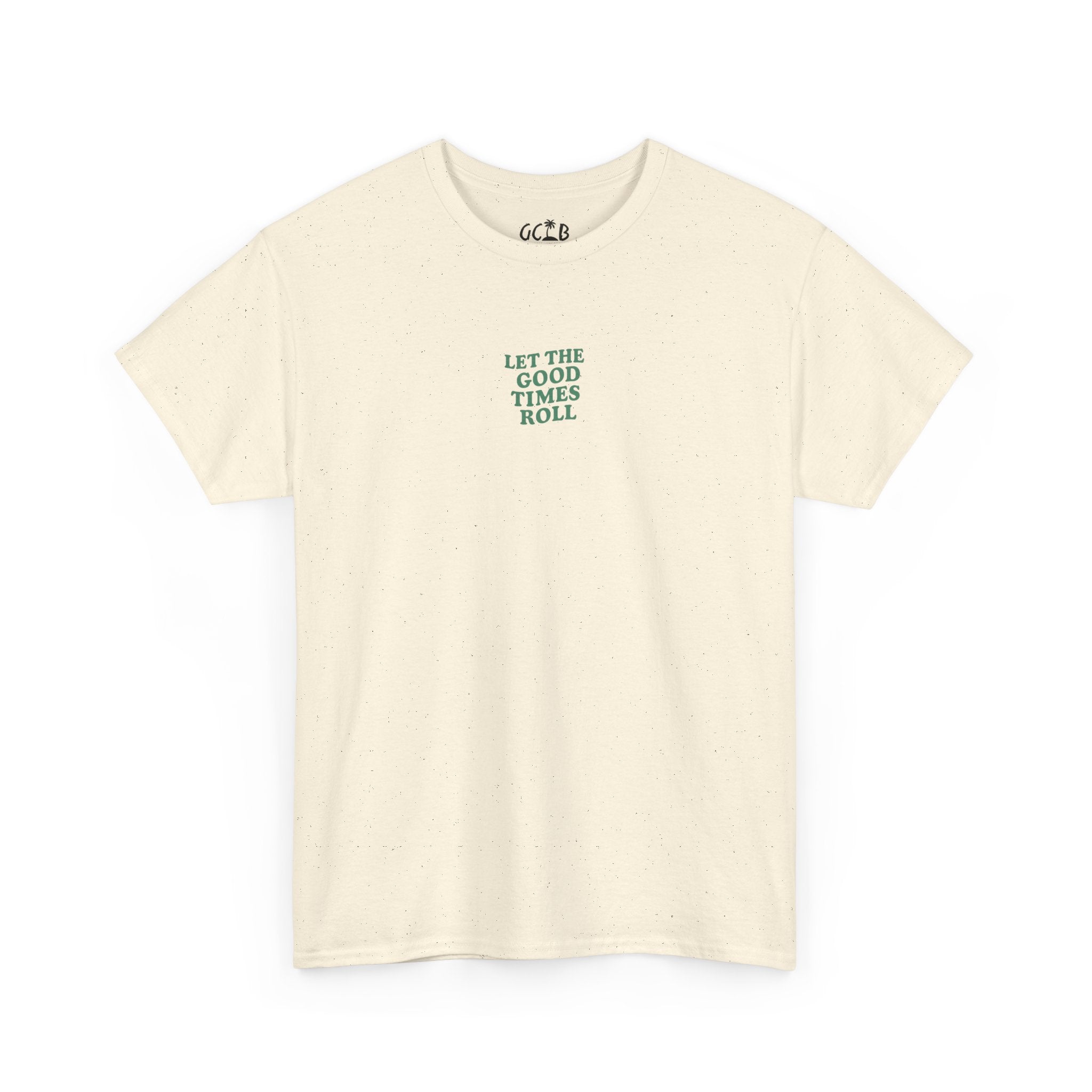 Printify T-Shirt Natural / S Let the Good Times Roll Tee 2.0