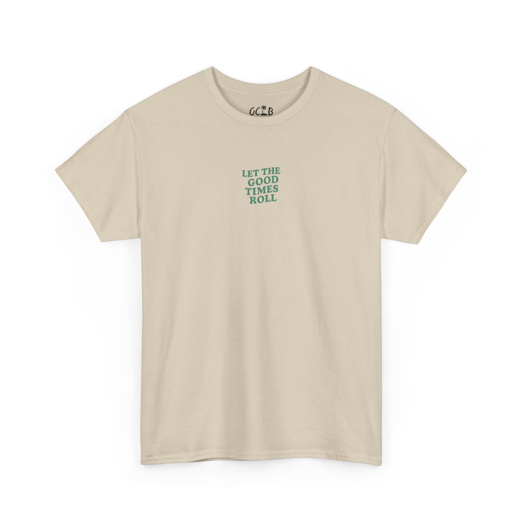 Printify T-Shirt Sand / S Let the Good Times Roll Tee 2.0
