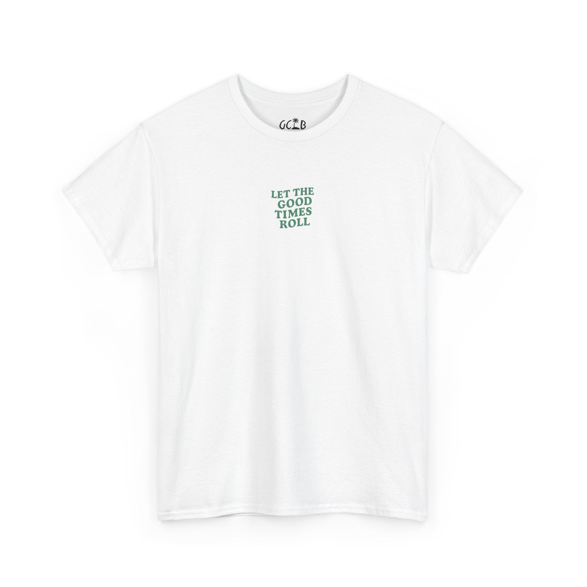 Printify T-Shirt White / S Let the Good Times Roll Tee 2.0