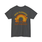 Printify T-Shirt Pick Flowers, Not Fights 2.0 Tee
