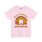 Printify T-Shirt Light Pink / S Pick Flowers, Not Fights Tee