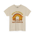 Printify T-Shirt Sand / S Pick Flowers, Not Fights Tee