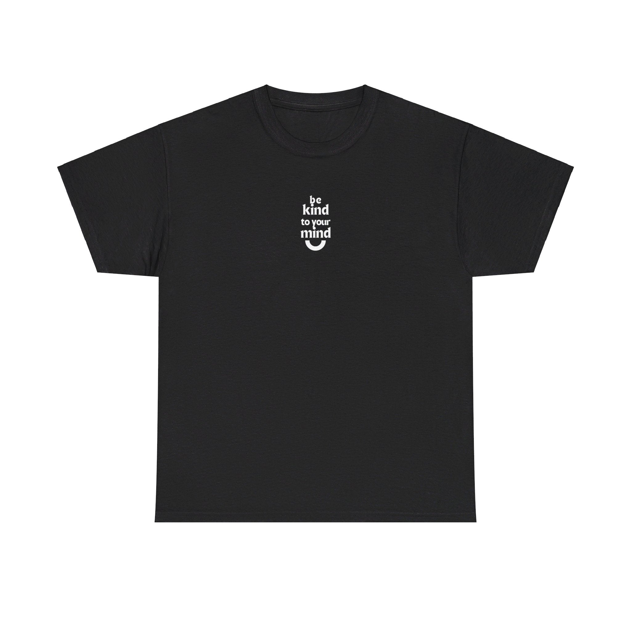 Printify T-Shirt Black / S Be Kind To Your Mind Slogan Tee