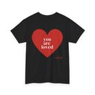 Printify T-Shirt Black / S You are Loved Heart Tee