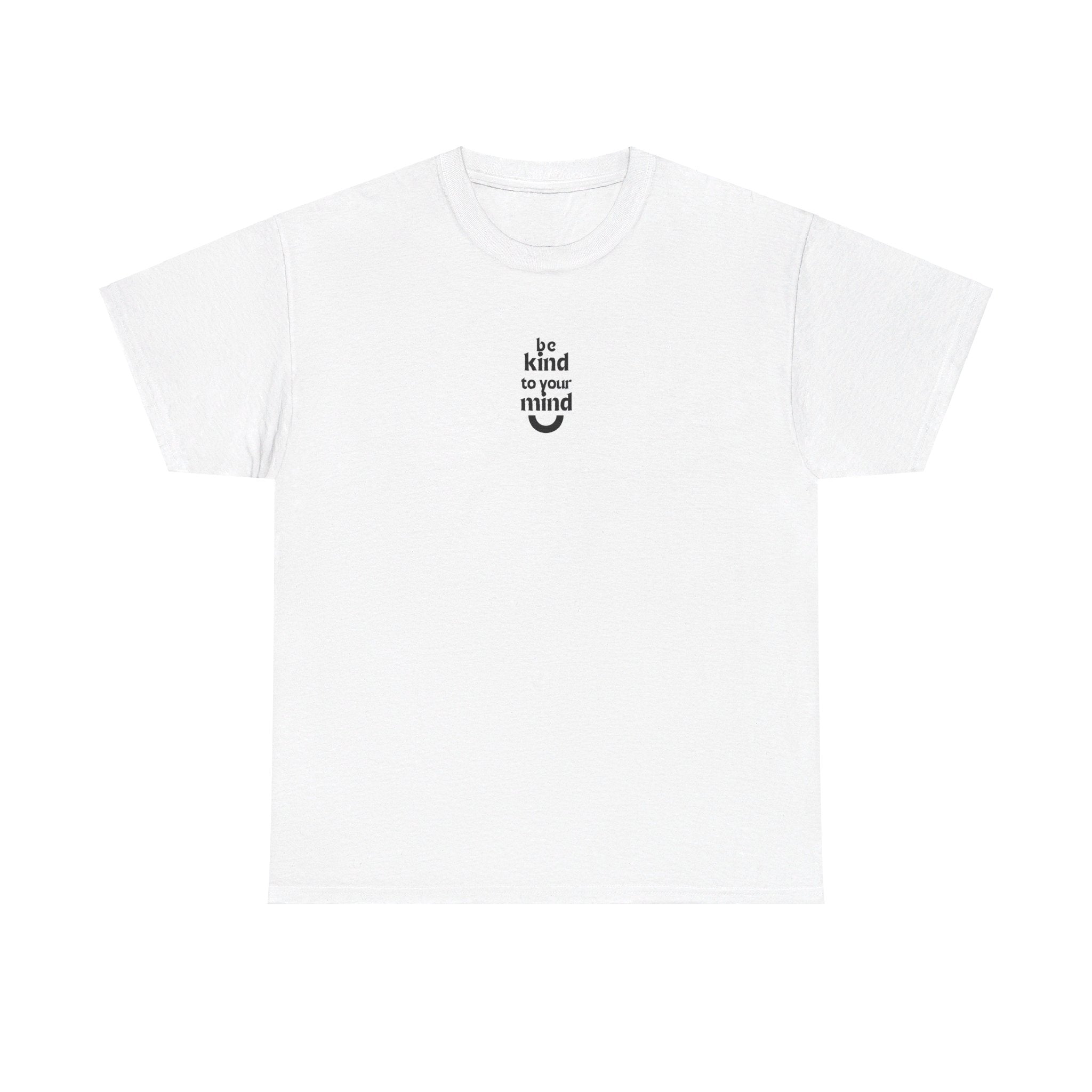 Printify T-Shirt White / S Be Kind To Your Mind Slogan Tee