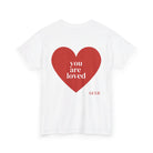 Printify T-Shirt White / S You are Loved Heart Tee