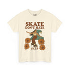 Printify T-Shirt Natural / S Skate Don't Hate Tee