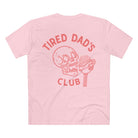 Printify T-Shirt Pink / S Tired Dads Club Pink